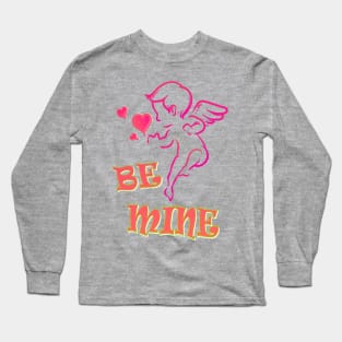 Be Mine Angel Long Sleeve T-Shirt